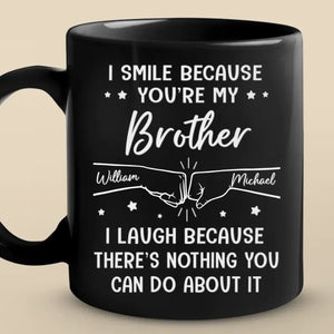 I Smile Because You're My Brother - Family Personalized Custom Accent Mug - Gift For Family Members