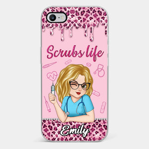 Living That Scrubs Life One Shift At A Time - Nurse Personalized Custom Clear Phone Case - Appreciation, Thank You Gift, Nurse Life, Doctor Life