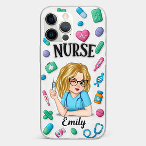 Nurse Life, Best Life - Nurse Personalized Custom 3D Inflated Effect Printed Clear Phone Case - Appreciation, Thank You Gift, Nurse Life, Doctor Life