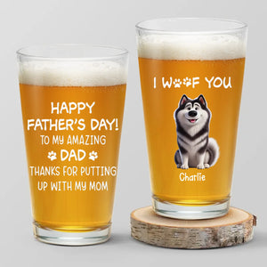 I May Stink Sometimes, But You Still Rock, Dad - Dog Personalized Custom Beer Glass - Father's Day, Gift For Pet Owners, Pet Lovers