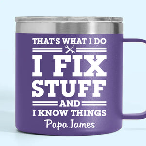 Fixing Since Forever, Complaining Since Never - Family Personalized Custom 14oz Stainless Steel Tumbler With Handle - Father's Day, Gift For Dad, Grandpa