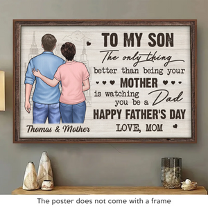 Watching You Become A Dad Has Been My Proudest Moment - Family Personalized Custom Horizontal Poster - Father's Day, Gift For Son