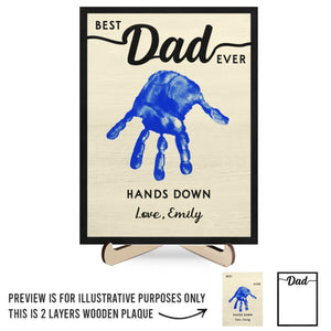 Best Dad Ever, Hands Down - Family Personalized Custom 2-Layered Wooden Plaque With Stand - Father's Day, Gift For Dad, Grandpa
