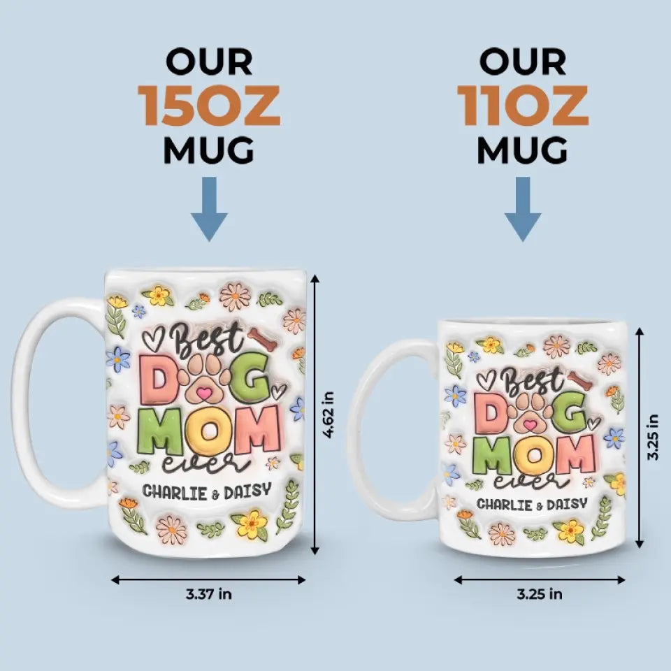 Best Fur Mom Ever - Dog & Cat Personalized Custom 3D Inflated Effect Printed Mug - Mother's Day, Gift For Pet Owners, Pet Lovers