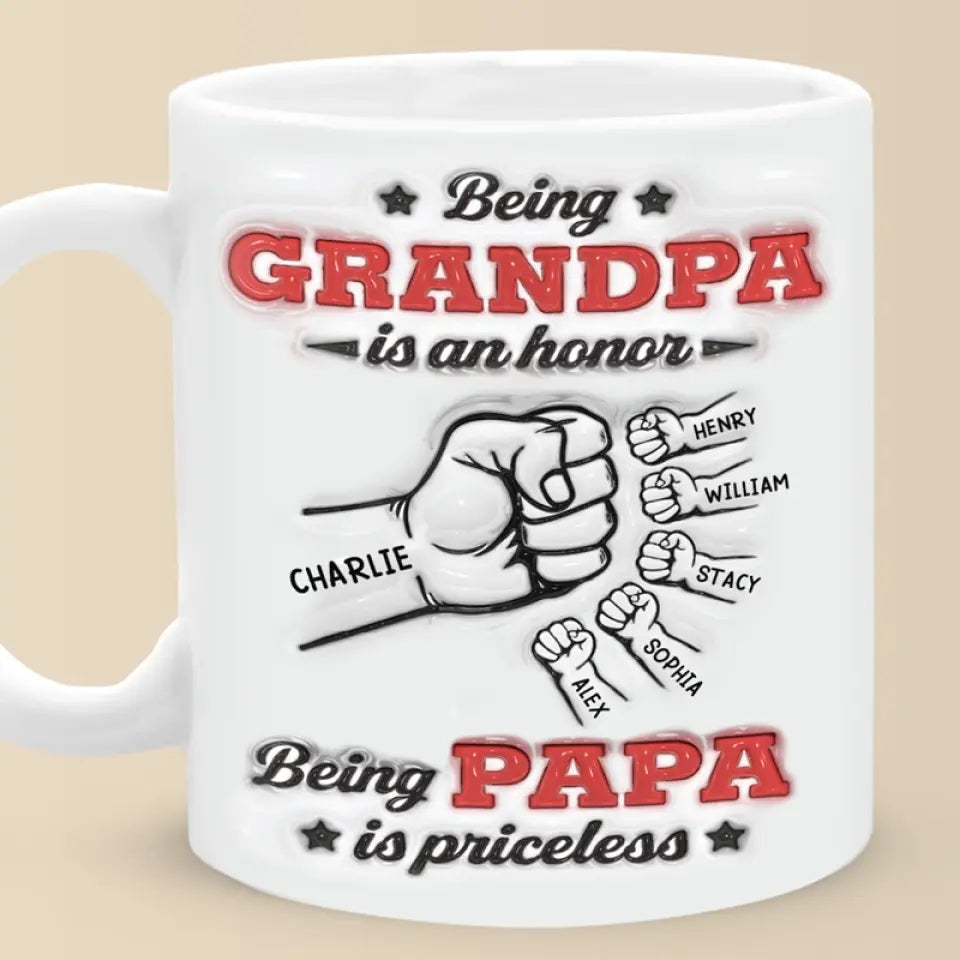 Being Grandpa Is An Honor - Family Personalized Custom 3D Inflated Effect Printed Mug - Father's Day, Gift For Dad, Grandpa