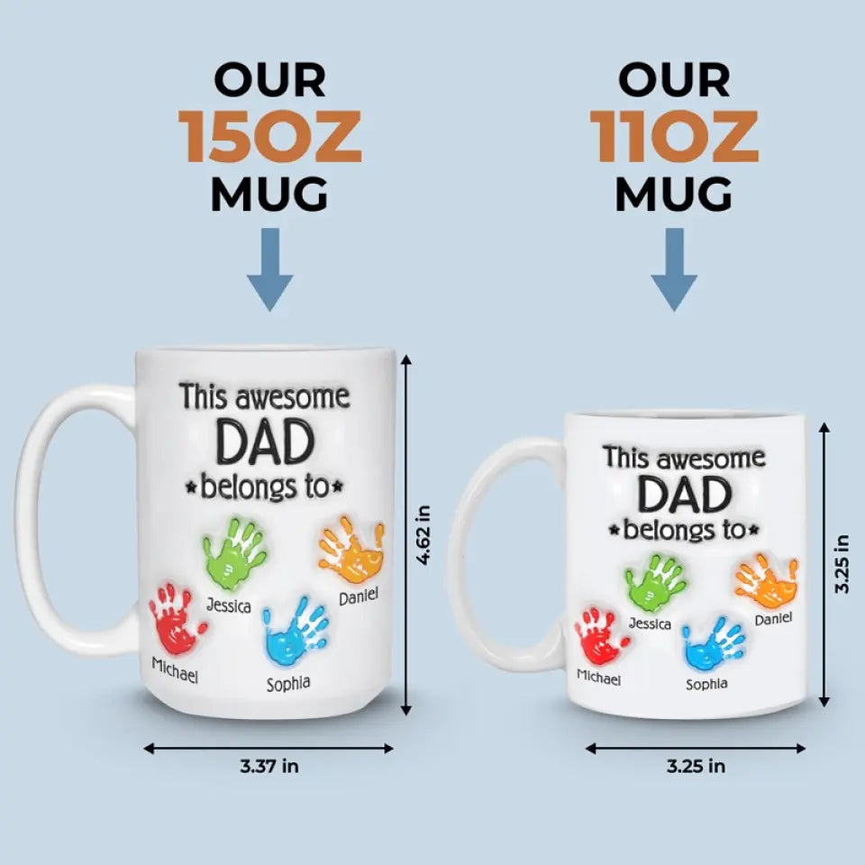 This Awesome Dad Belongs To - Family Personalized Custom 3D Inflated Effect Printed Mug - Father's Day, Gift For Dad, Grandpa