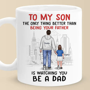 Happy To See You Become A Dad - Family Personalized Custom Mug - To My Son, Son Gift From Dad And Mom, Gift For Son