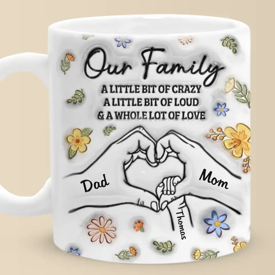 Our Family A Whole Lot Of Love - Family Personalized Custom 3D Inflated Effect Printed Mug - Gift For Family Members