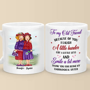 Thank You For Being My Unbiological Sister - Old Bestie Personalized Custom Mug - Gift For Best Friends, BFF, Sisters