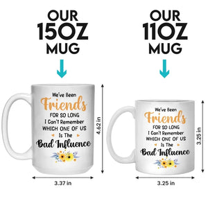 We've Been Friends For So Long - Bestie Personalized Custom Mug - Gift For Best Friends, BFF, Sisters