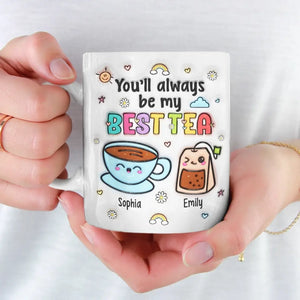 My Best Tea Forever - Bestie Personalized Custom 3D Inflated Effect Printed Mug - Gift For Best Friends, BFF, Sisters