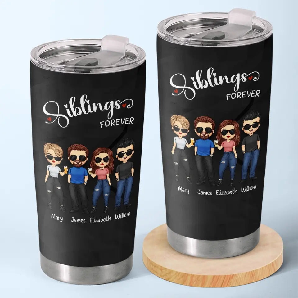 Siblings Until The End Of Days - Family Personalized Custom Tumbler - Gift For Family Members, Siblings, Brothers, Sisters