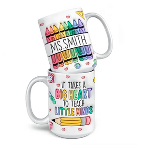 It Takes A Big Heart To Shape Little Minds - Teacher Personalized Custom 3D Inflated Effect Printed Mug - Gift For Teacher