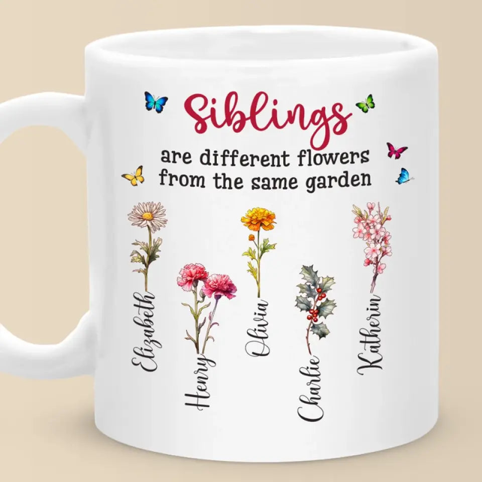 Different Flowers From The Same Garden - Family Personalized Custom Mug - Gift For Family Members, Siblings, Brothers, Sisters