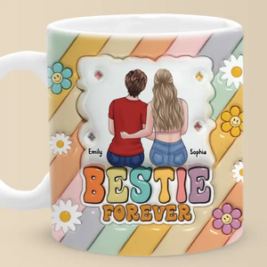 I Am Forever Grateful For Having You - Bestie Personalized Custom 3D Inflated Effect Printed Mug - Gift For Best Friends, BFF, Sisters