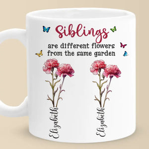 Different Flowers From The Same Garden - Family Personalized Custom Mug - Gift For Family Members, Siblings, Brothers, Sisters