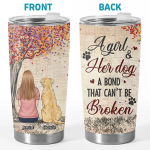 A Bond That Can't Be Broken - Dog & Cat Memorial Personalized Custom Tumbler - Sympathy Gift For Pet Owners, Pet Lovers