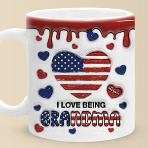 I Love Being Grandma - Family Personalized Custom 3D Inflated Effect Printed Mug - Gift For Mom, Grandma