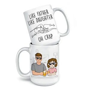 Like Father Like Daughter - Family Personalized Custom Mug - Gift For Dad, Grandpa