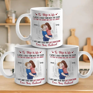 I Just Want To Be Your Last Everything - Couple Personalized Custom Mug - Gift For Husband Wife, Anniversary