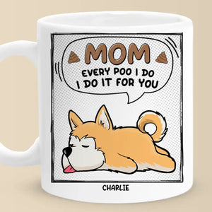 I Do It For You - Dog & Cat Personalized Custom Mug - Gift For Pet Owners, Pet Lovers