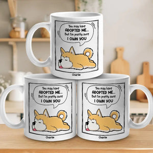 I'm Pretty Sure I Own You - Dog & Cat Personalized Custom Mug - Gift For Pet Owners, Pet Lovers