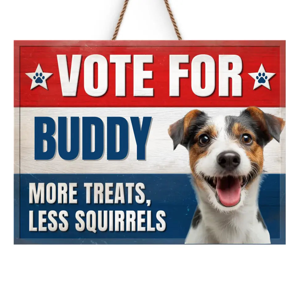Custom Photo Vote For Your Pets - Dog & Cat Personalized Custom Home Decor Wood Sign - Gift For Pet Owners, Pet Lovers
