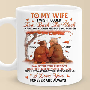 I Just Want To Be Your Last Everything - Couple Personalized Custom Mug - Autumn Fall Gift For Husband Wife, Anniversary