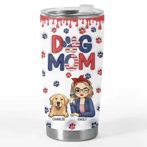 Being A Pet Mom Makes Every Day Brighter - Dog & Cat Personalized Custom 3D Inflated Effect Printed Tumbler - Gift For Pet Owners, Pet Lovers