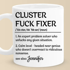 Cluster Fixer Definition - Coworker Personalized Custom Mug - Gift For Coworkers, Work Friends, Colleagues