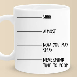 Now You May Speak - Friend Mug - Christmas Gift, Birthday Gift For Best Friends, Family Members, Coworkers