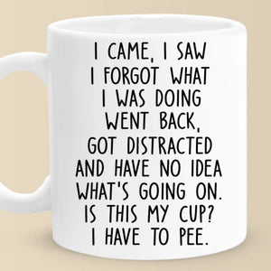 Sometimes I Wonder If My Mind Is Playing Hide And Seek - Friend Mug - Christmas Gift For Best Friends, Grandma, Grandpa