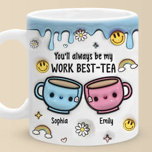 Cheers To My Work Best-tea - Coworker Personalized Custom 3D Inflated Effect Printed Mug - Gift For Coworkers, Work Friends, Colleagues