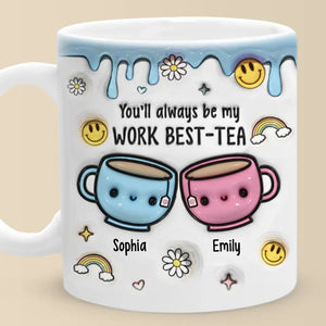 Cheers To My Work Best-tea - Coworker Personalized Custom 3D Inflated Effect Printed Mug - Gift For Coworkers, Work Friends, Colleagues