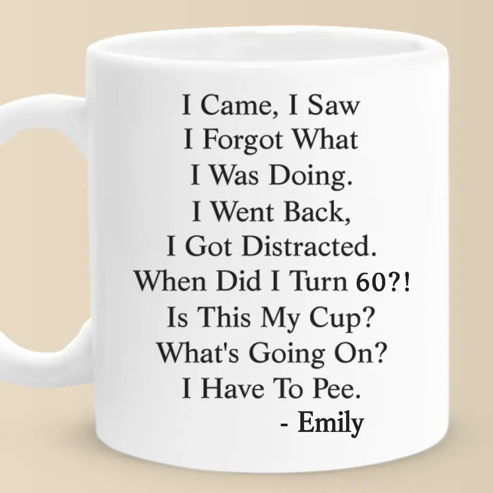 When Did I Turn This Age - Family Personalized Custom Mug - Christmas Gift, Birthday Gift For Best Friends, Family Members, Coworkers