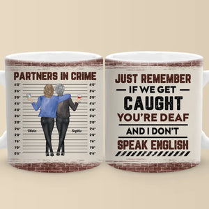 Partners In Mischief - Bestie Personalized Custom Mug - Gift For Best Friends, BFF, Sisters