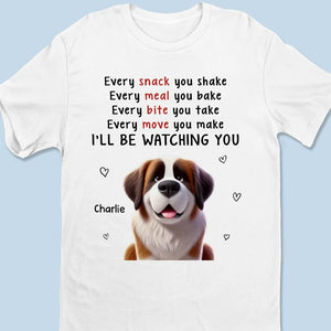 Never Stop Watching You - Dog Personalized Custom Unisex T-shirt, Premium T-shirt, Hoodie - Gift For Pet Owners, Pet Lovers