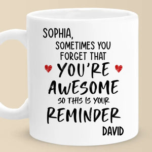 You Are Awesome So This Is Your Reminder - Couple Personalized Custom Mug - Gift For Husband Wife, Anniversary