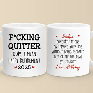 Oops, I Mean Happy Retirement - Coworker Personalized Custom Mug - Appreciation, Retirement Gift For Coworkers, Work Friends, Colleagues