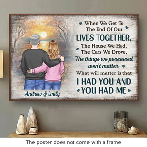 I Had You And You Had Me - Couple Personalized Custom Horizontal Poster - Christmas Gift For Husband Wife, Anniversary