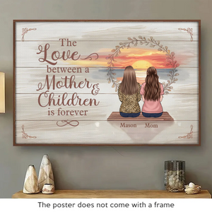 The Love Between A Mother And Children Is Forever - Family Personalized Custom Horizontal Poster - Gift For Mom