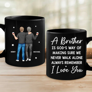 A Brother Is God's Way Of Giving Us A Lifelong Friend - Family Personalized Custom Black Mug - Gift For Family Members