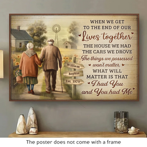 When We Get To The End Of Our Lives Together - Couple Personalized Custom Horizontal Poster - Gift For Husband Wife, Anniversary