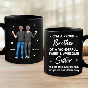 Proud To Call You My Sibling - Family Personalized Custom Black Mug - Gift For Family Members