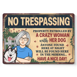 Patrolled By Dogs, Protected By Their Crazy Owner - Dog Personalized Custom Home Decor Metal Sign - House Warming Gift For Pet Owners, Pet Lovers