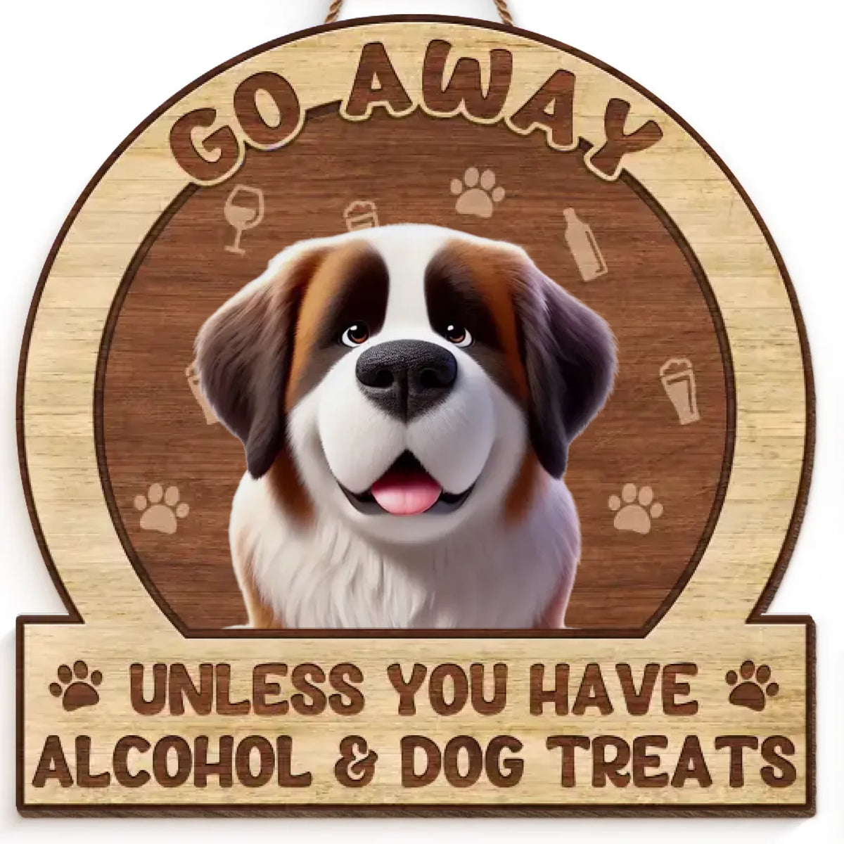 Unless You Have Alcohol And Dog Treats - Dog Personalized Custom Home Decor Wood Sign - House Warming Gift For Pet Owners, Pet Lovers