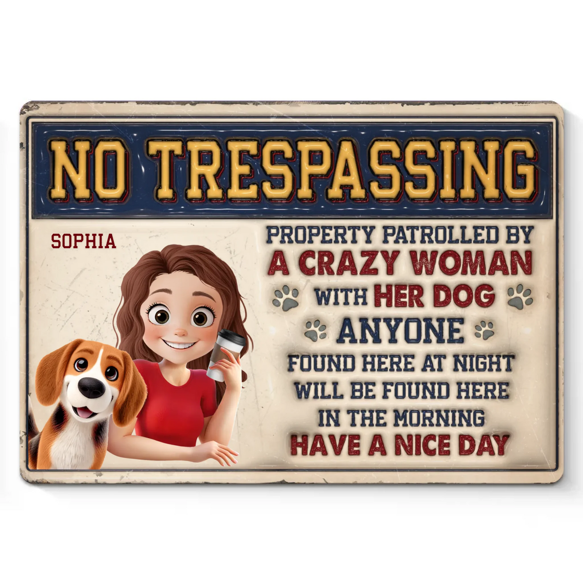 A Crazy Woman With Her Dog - Dog Personalized Custom 3D Inflated Effect Printed Home Decor Metal Sign - House Warming Gift For Pet Owners, Pet Lovers