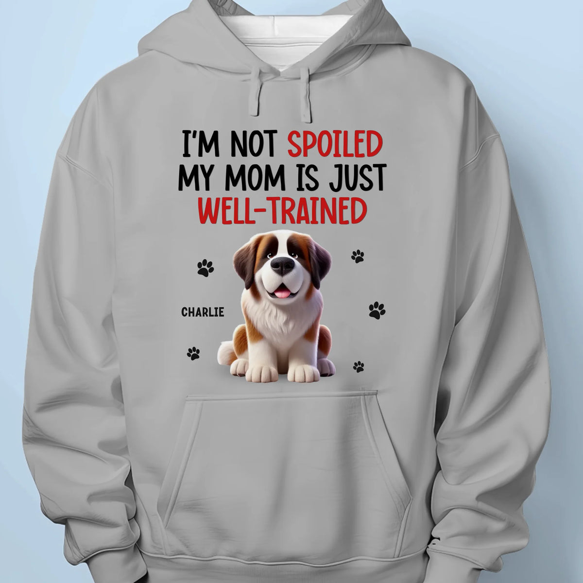 My Parent Is Just Well-Trained - Dog Personalized Custom Unisex T-shirt, Premium T-shirt, Hoodie - Gift For Pet Owners, Pet Lovers