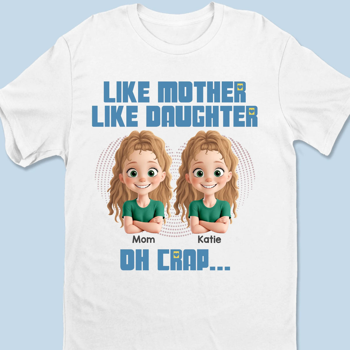 I Have The Best Mom Ever - Family Personalized Custom Unisex T-shirt, Premium T-shirt, Hoodie - Mother's Day, Gift For Mom, Daughter