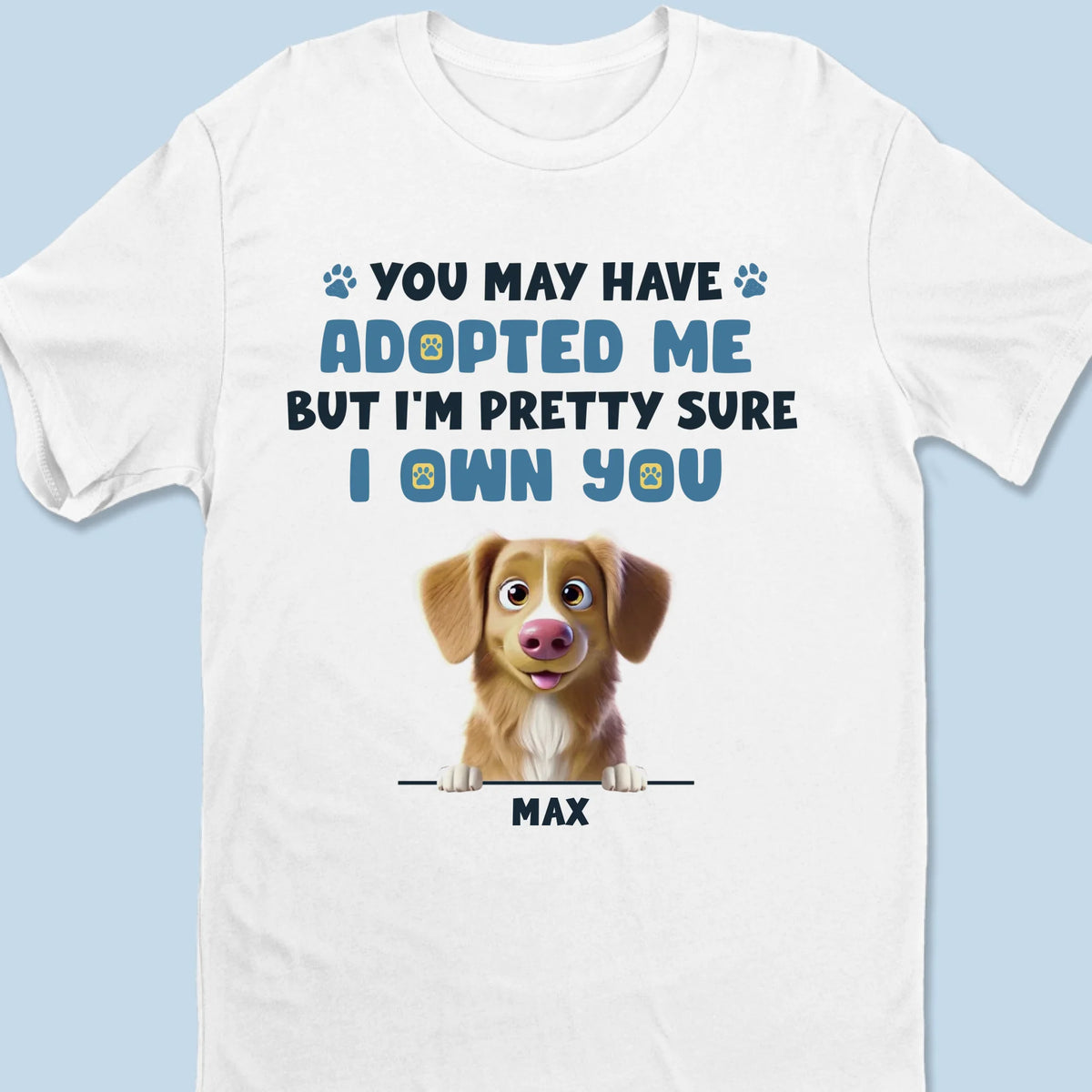 I Let You Think You’re In Charge - Dog Personalized Custom Unisex T-shirt, Premium T-shirt, Hoodie - Gift For Pet Owners, Pet Lovers